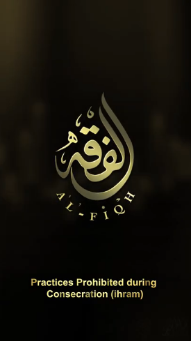 Practices prohibited during consecration (i.e. ihram)